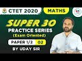 Target CTET-2021 | Maths SUPER-30 Series for CTET Paper(1+-2) by Uday Sir | Class-06