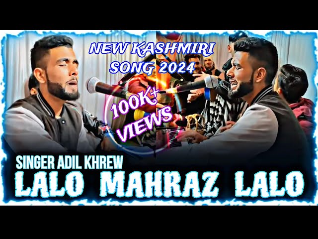 Lalo MAHRAAZ LALO Ban kho Wazeer aala Singer Aadil latest Kashmiri songs@KashmiriHitz class=