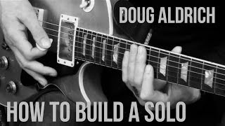 Doug Aldrich Guitar Lesson - #4 How To Build A Solo - GuitarTutorials