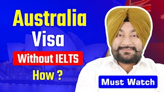 Australia Visa Without IELTS How? | Good News for 2024 Passout Students | Must watch