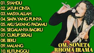 KUMPULAN LAGU RHOMA IRAMA || FULL ALBUM || SYAHDU - JATUH CINTA - MASYA ALLAH