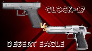 Glock- 17 VS Desert Eagle|Pistols comparison||Glock pistol| difference video||2 pistols|Guns|baretta