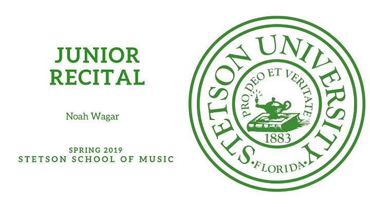 Stetson University - Junior Recital of Noah Wagar