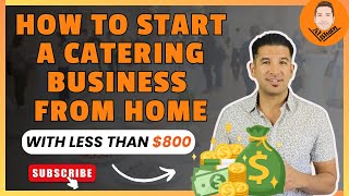 How To Start a Catering Business from Home - With Less Than $800