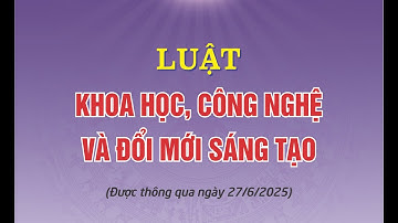 Luật Khoa học công nghệ và đổi mới sáng tạo 2025