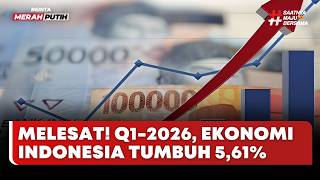 🔴 LIVE | Melesat! Q1-2026, Ekonomi Indonesia Tumbuh 5,61% – Berita Merah Putih