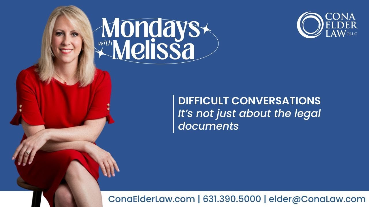 It’s Not Just About the Legal Documents: The Difficult Conversations to Have With Loved Ones