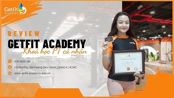REVIEW TỔNG QUAN VỀ KHOÁ HỌC HLV CÁ NHÂN FITNESS I Getfit Academy Official