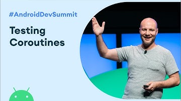 Testing Coroutines on Android (Android Dev Summit 
