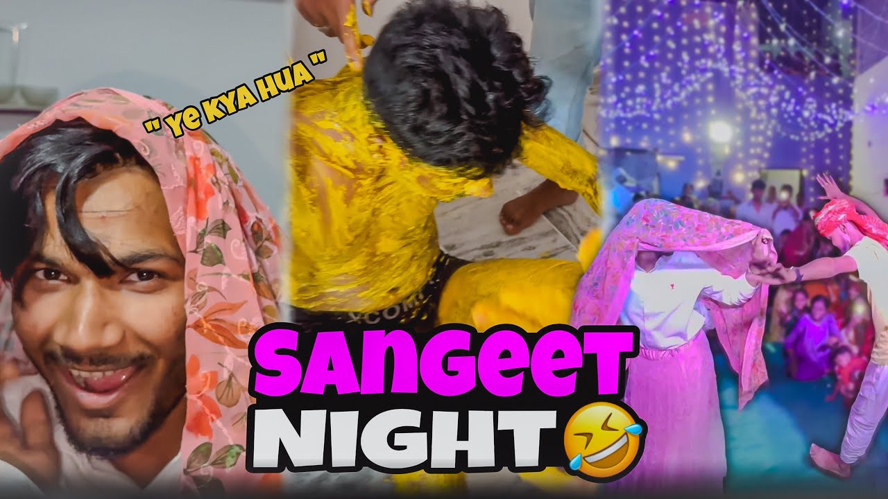 Sangeet Ki Raat 😍 Me Bana Ladki 🤣 Bhot Maza Aya  
