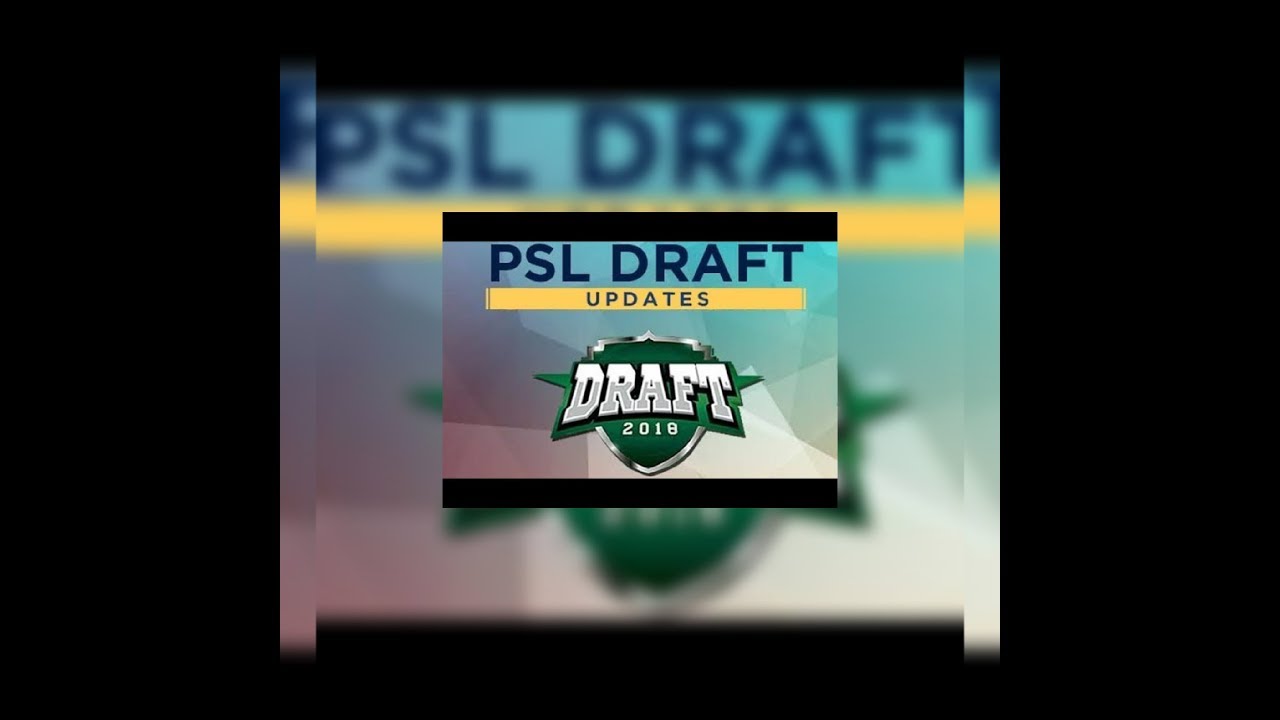 PSL 4 DRAFT ALL INFORMATION - HOW MANY ALL TEAMS PICKS AVAILABLE IN PSL 4 DRAFT- PSL 4 DRAFT NEWS