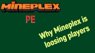 Mineplex PE - Why Mineplex is loosing players (WE CAN HELP FIX)