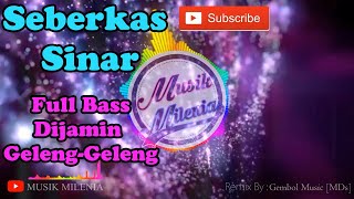 Download Lagu DJ Remix Seberkas Sinar Full Bass Terbaru 2020 | Musik Milenia Download Lagu DJ Remix Seberkas Sinar Full Bass Terbaru 2020 | Musik Milenia