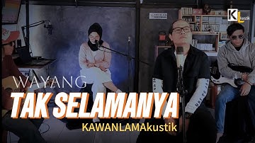 TAK SELAMANYA - WAYANG || ALUR CERITA MUSIC COVER