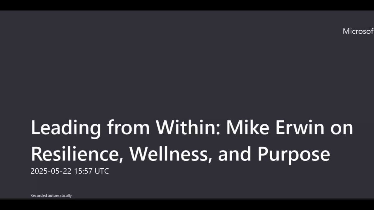 Leading from Within: Mike Erwin on Resilience, Wellness, and Purpose