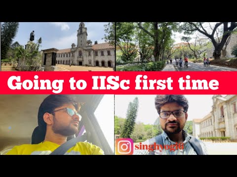 Going to IISc Bangalore first time | IISc Interview Experience|Yogesh Singh IISc