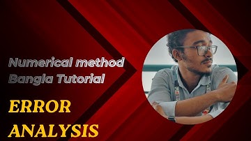 Numerical Methods Bangla Tutorial 1 : Error Analysis