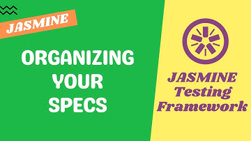 31. List of Recommendations for organizing Specs in JavaScript Testing - Jasmine Testing