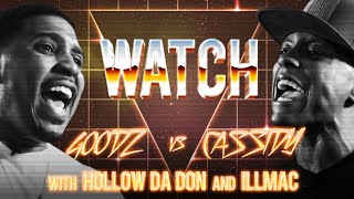 WATCH: GOODZ vs CASSIDY with HOLLOW DA DON and ILLMAC