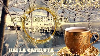 Cea mai frumoasă melodie-BUNA DIMINEATA VIATA !Ziua Începe cu un Zâmbet și o Cafea!