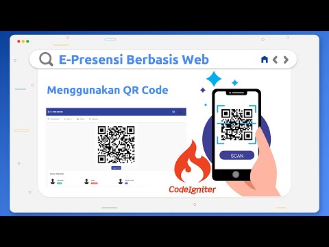 Aplikasi E-Presensi Berbasis Website Menggunakan QR Code | PHP 7 & Codeigniter 3 & 4