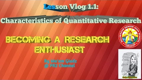 LessonVlog 1.1 (Characteristics of Quantitative Research)