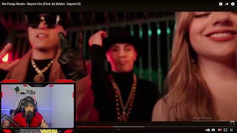 Me Pongo Bonito - Bayron Fire (Prod. By Belyko - Dayzer23)  REACCION