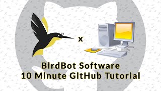 BirdBot Software Alpha Launch ➔ Quick GitHub Tutorial screenshot 1