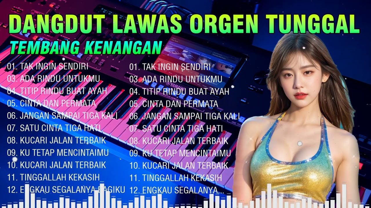 DANGDUT LAWAS ORGEN TUNGGAL SEPANJANG MASA ~ TEMBANG KENANGAN