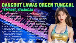 DANGDUT LAWAS ORGEN TUNGGAL SEPANJANG MASA ~ TEMBANG KENANGAN