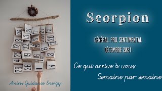 ️ Scorpion Semaine par semaine - Ce qui arrive à vous - Décembre 2021 - Tirage - Guidance