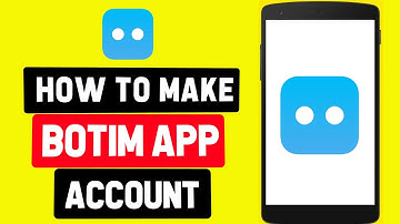 How to Make Botim Account [ Android - iPhone ]