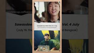 Sawasdee Cup Coffee Party Vol 4