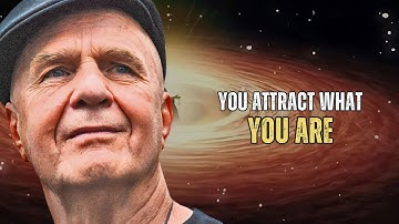 You Don’t Attract What You Want – You Attract What You Are | Wayne Dyer