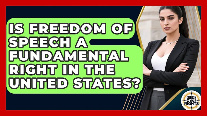 Is Freedom of Speech a Fundamental Right in the United States? | Guide To Your Rights News