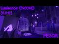 (FE2CM) Luminance: ENCORE! [6.6] (MY MAP)