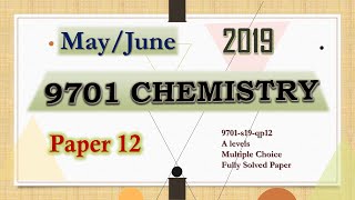 CIE AS level Chemistry 9701 | S19 Q12 | Fully Solved Paper | May/June 2019 Qp 12 | 9701/12/M/J/19