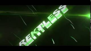 (Best)Rektless Intro | By PotionFX (please give me likes)