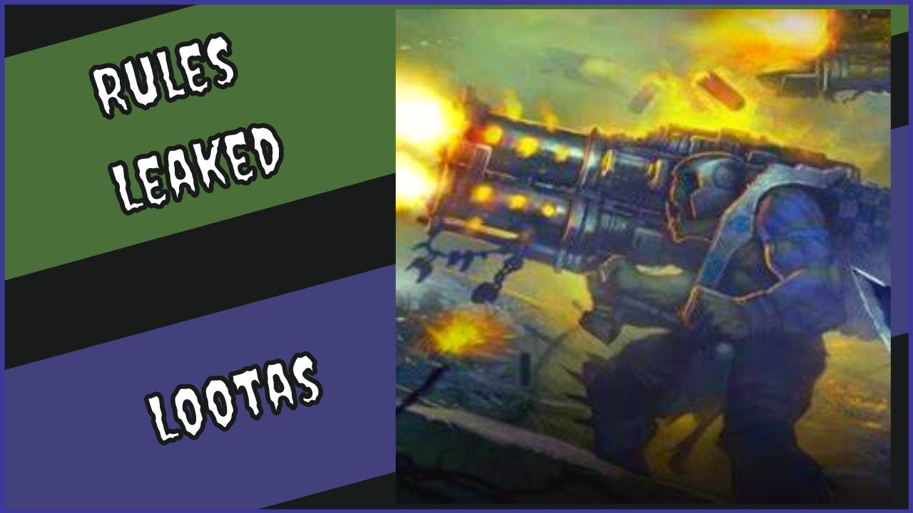 new-40k-ork-codex-rules-leaked-lootas-youtube
