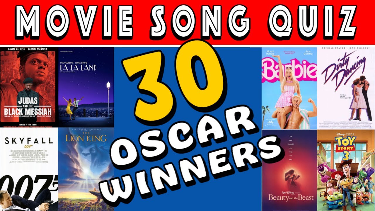 Guess The Movie By The Song Quiz (30 Oscar Hits)