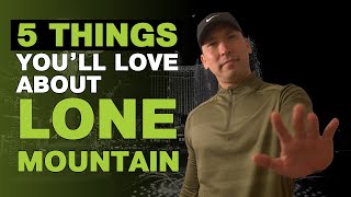 Top 5 Reasons to MOVE TO Lone Mountain Las Vegas