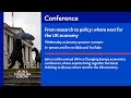 From research to policy where next for the uk economy conference