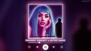 MEMORY REBOOT x AFTER DARK || [P4nMusic TIKTOK MASHUP] Resimi