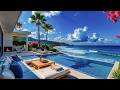 Tranquil Jazz Gentle Waves Help Focus Soft Jazz On The Balcony Of A Luxury Villa In The Morning Tranquil Jazz Gentle Waves Help Focus Soft Jazz On The Balcony Of A Luxury Villa In The Morning