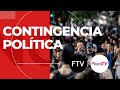 #ContingenciaPolítica por FTV & Plaza TV - 04/08/2022