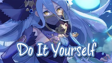 Nightcore - Do It Yourself || Lyrics