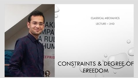 Constraints and Degree of Freedom # Classical Mechanics #LECTURE 2# CSIR NET, GATE, JEST, TIFR #
