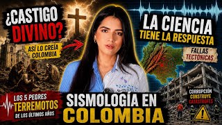 ¿CASTIGO DIVINO? La Verdadera Historia detrás de los Terremotos en COLOMBIA / Documental