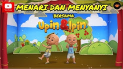 Menari & Menyanyi Bersama Upin & Ipin  - Durasi: 10.31. 