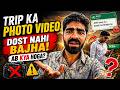 MERA POORA TRIP BARBAAD?! 😭 Dost Ne Video Nahi Bheja!
